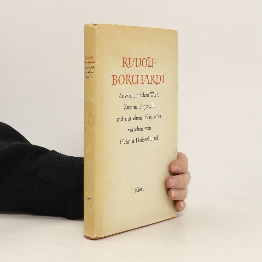Rudolf Borchardt Auswahl aus dem Werk
