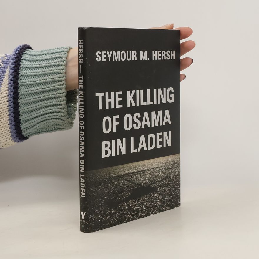Seymour Hersh Killing of Osama Bin Laden