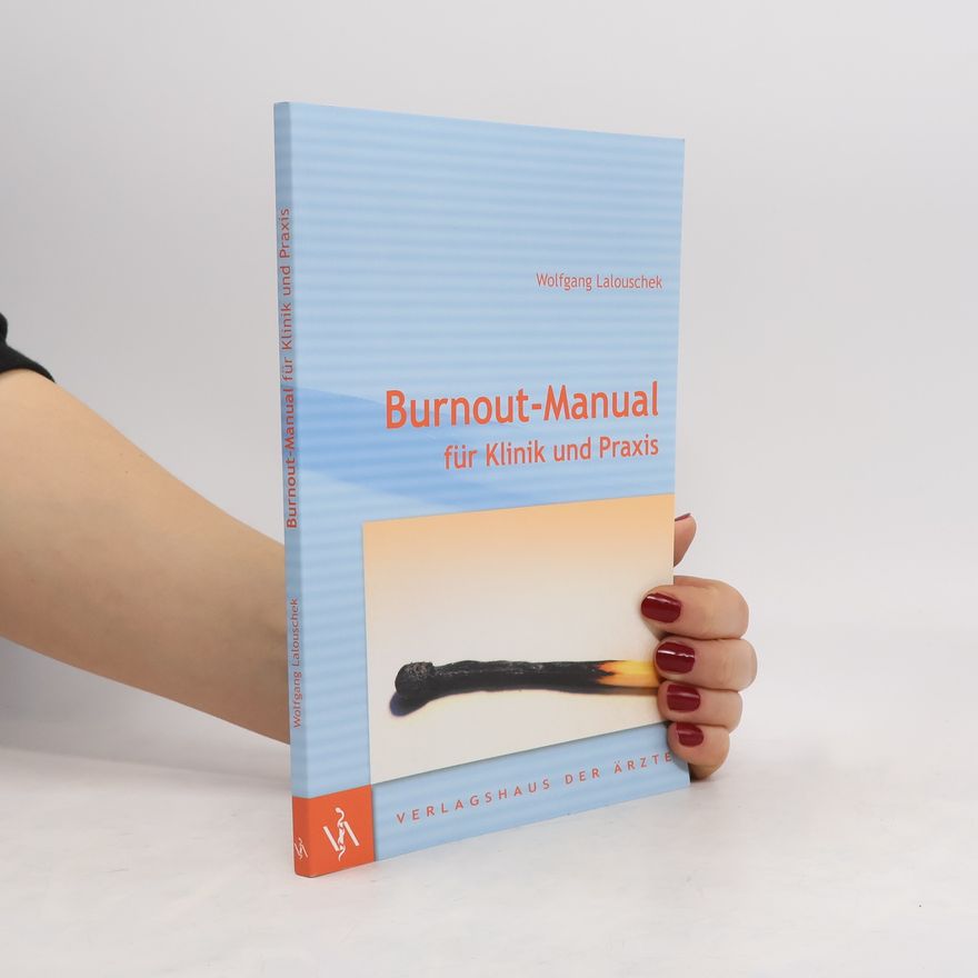 Wolfgang Lalouschek Burnout-Manual für Klinik & Praxis