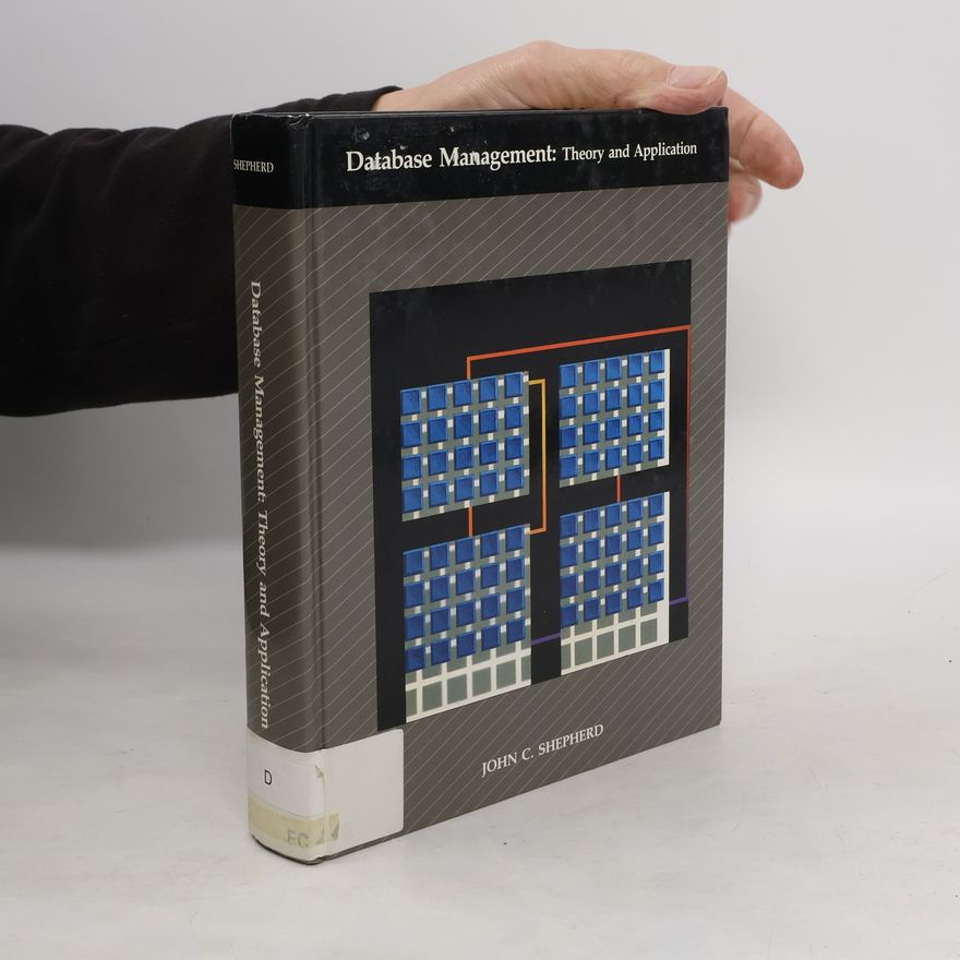 John C. Shepherd Database Management: Theory and Application