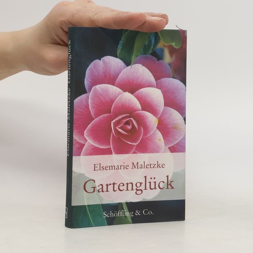 Elsemarie Maletzke Gartenglück