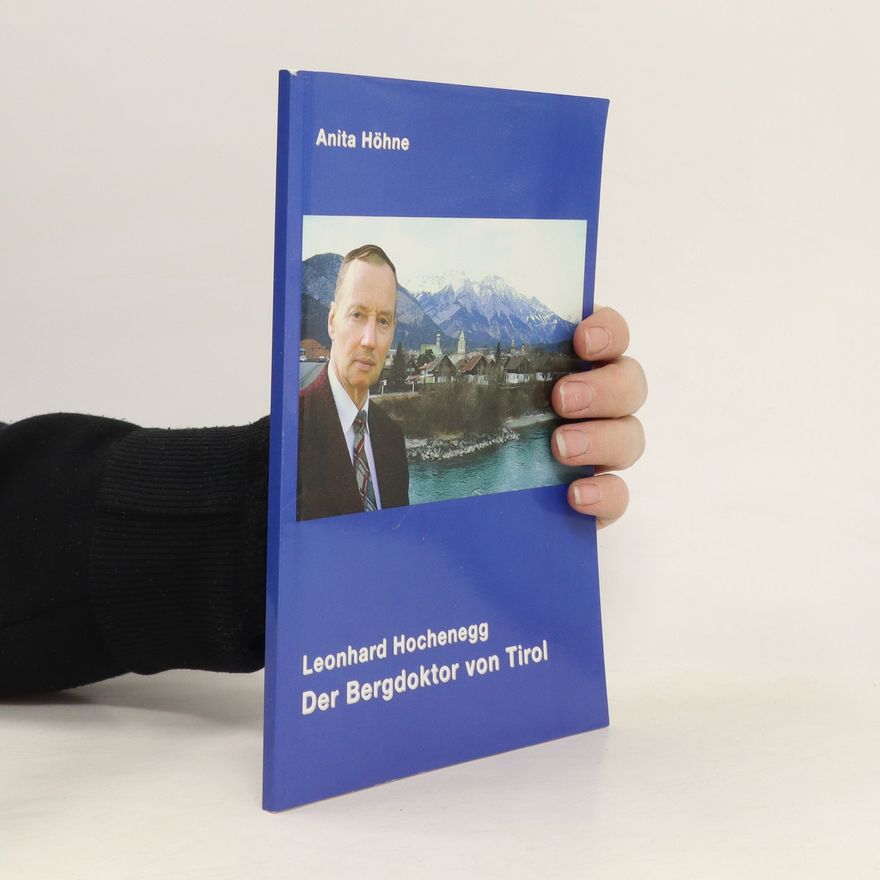 Leonhard Hochenegg Der Bergdoktor von Tirol