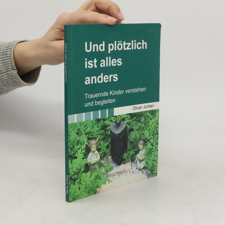 Oliver Junker Und plötzlich ist alles anders