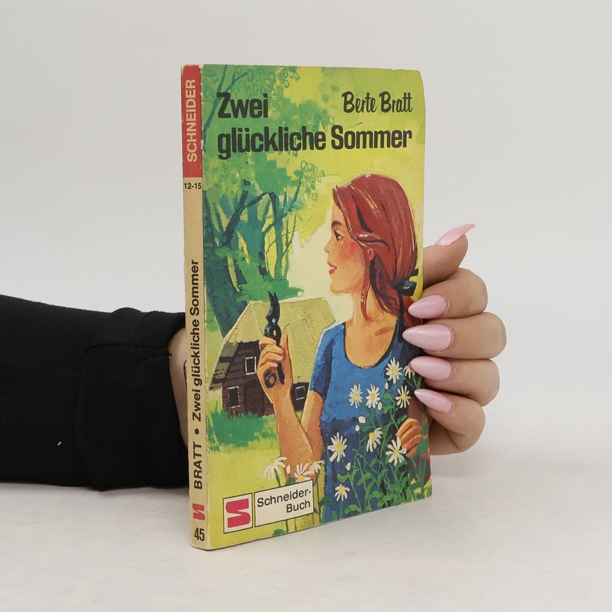 Berte Bratt Zwei glückliche Sommer.