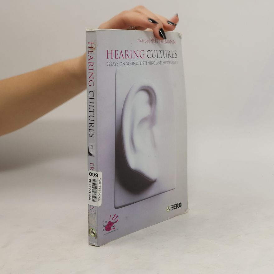 Veit Erlmann Hearing Cultures. Essays on Sound, Listening and Modernity
