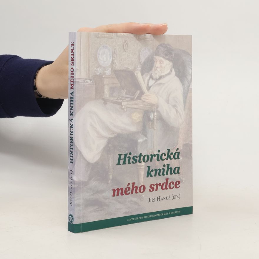 Jiří Hanuš Historická kniha mého srdce