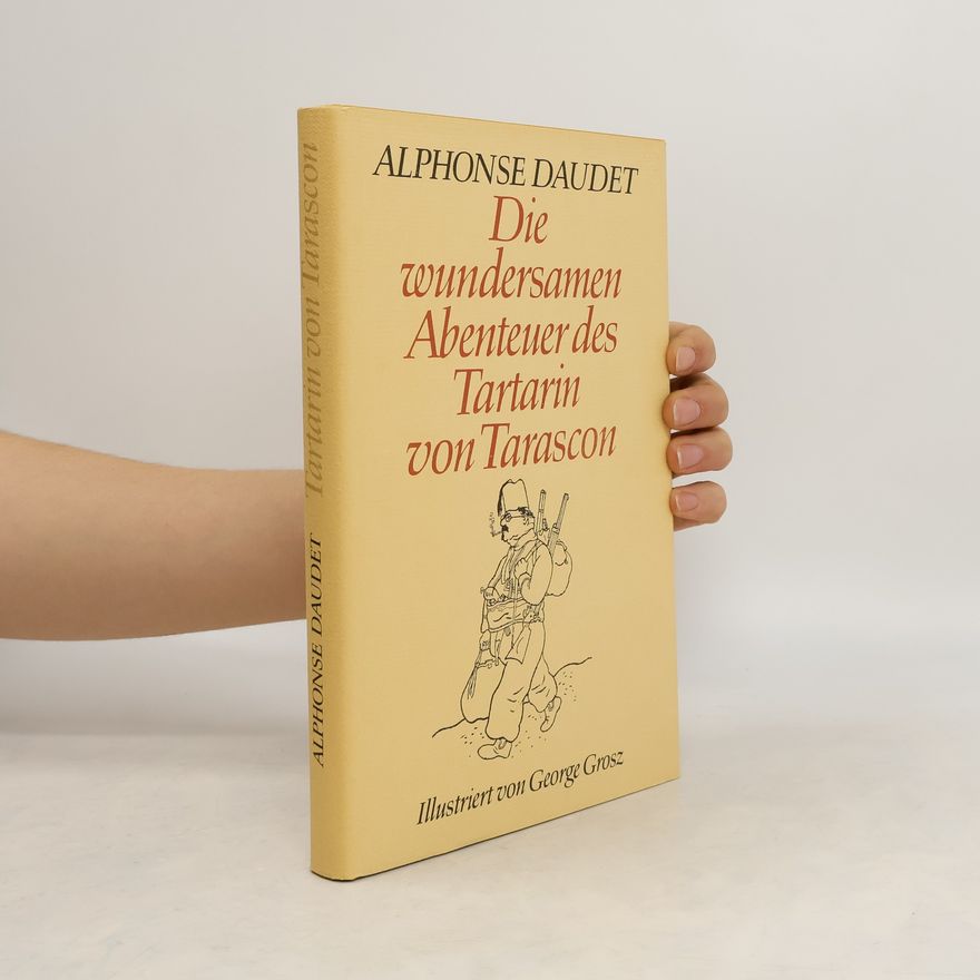 Alphonse Daudet Die wundersamen Abenteuer des Tartarin von Tarascon
