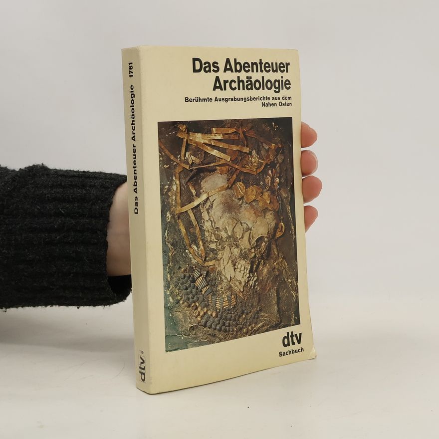 Leo Deuel Das Abenteuer Archäologie