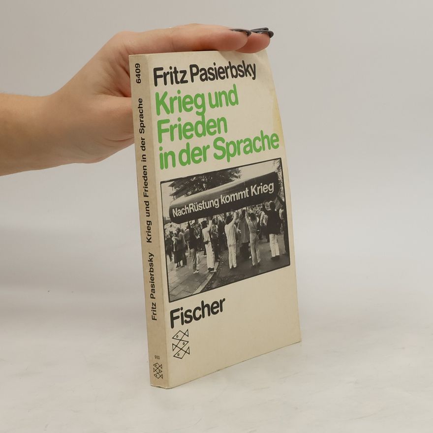 Fritz Pasierbsky Krieg und Frieden in der Sprache