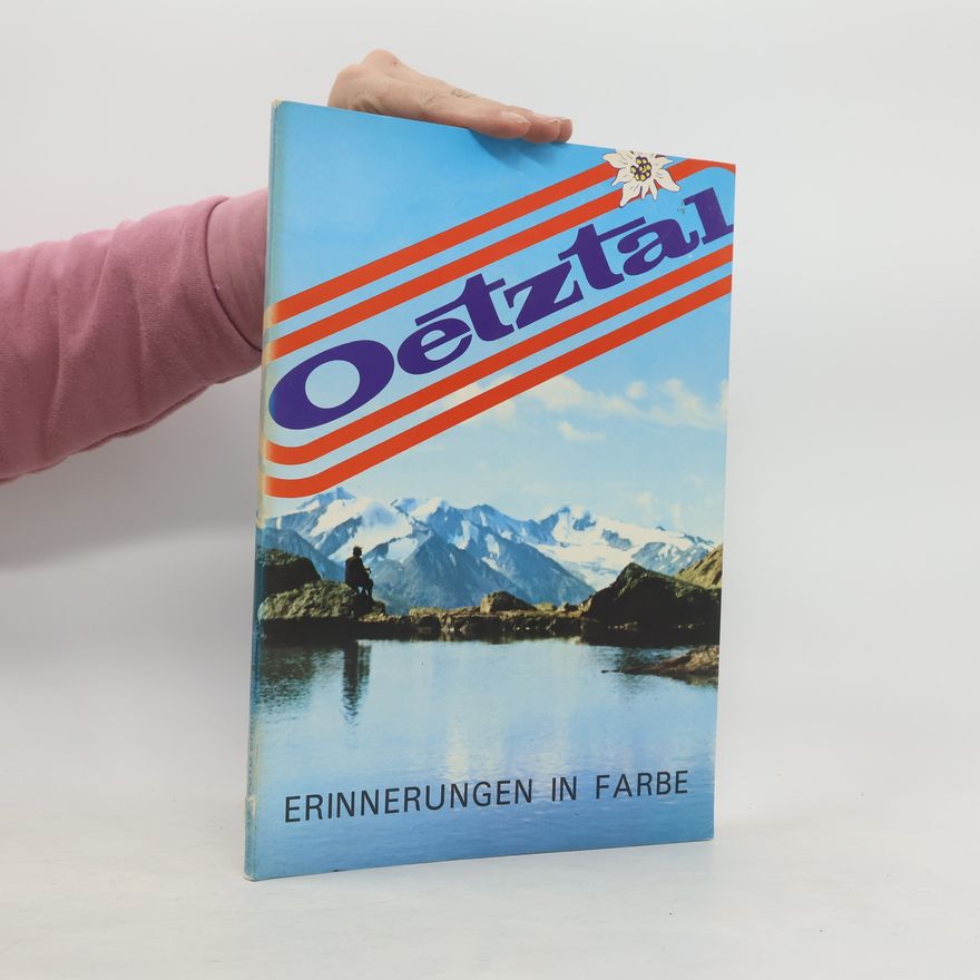 Various authors Oetztal. Erinnerungen in Farbe