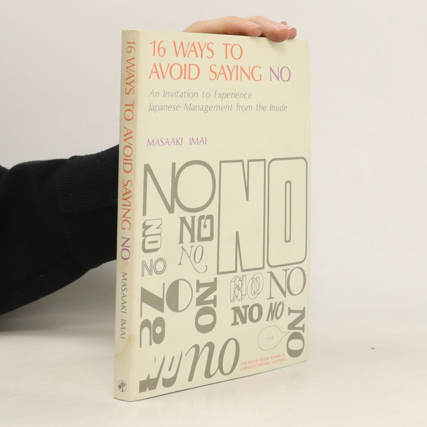 Masaaki Imai 16 Ways to Avoid Saying No
