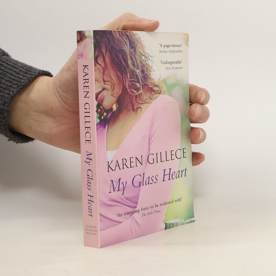 Karen Gillece My Glass Heart