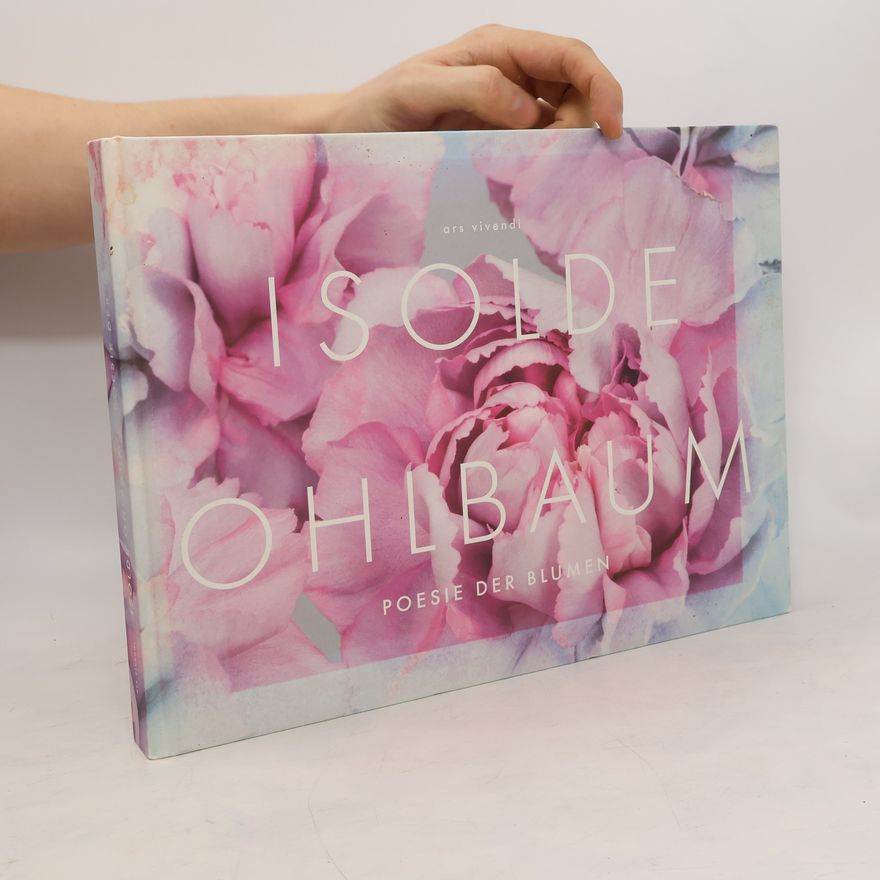 Isolde Ohlbaum Poesie der Blumen