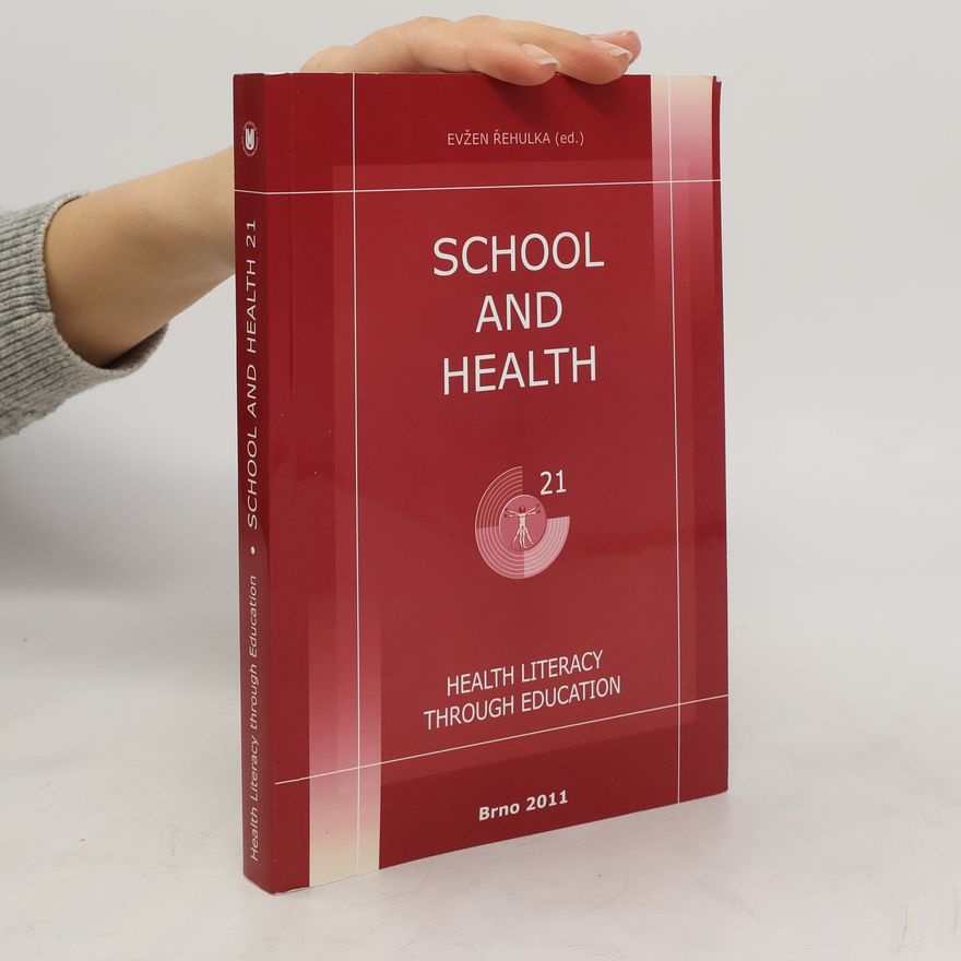 Evžen Řehulka School and health 21, 2011 : health literacy through education