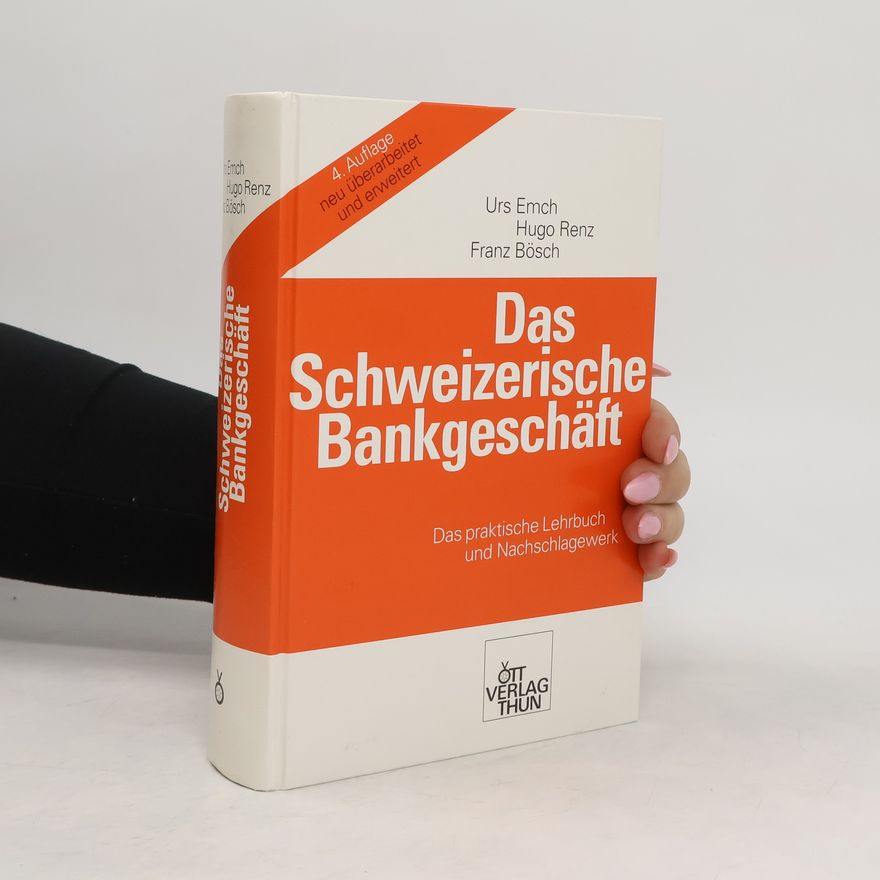 Urs Emch Das schweizerische Bankgeschäft