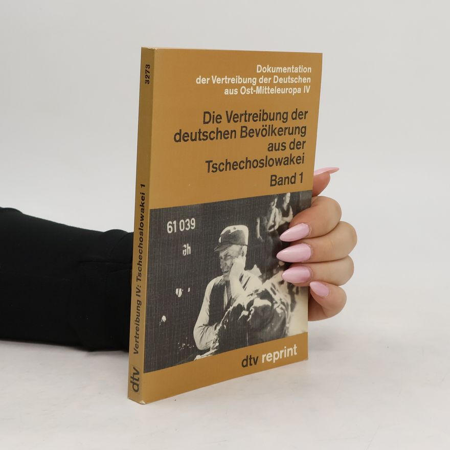 Kolektiv autorů Die Vertreibung der deutschen Bevölkerung aus der Tschechoslowakei. Band 1