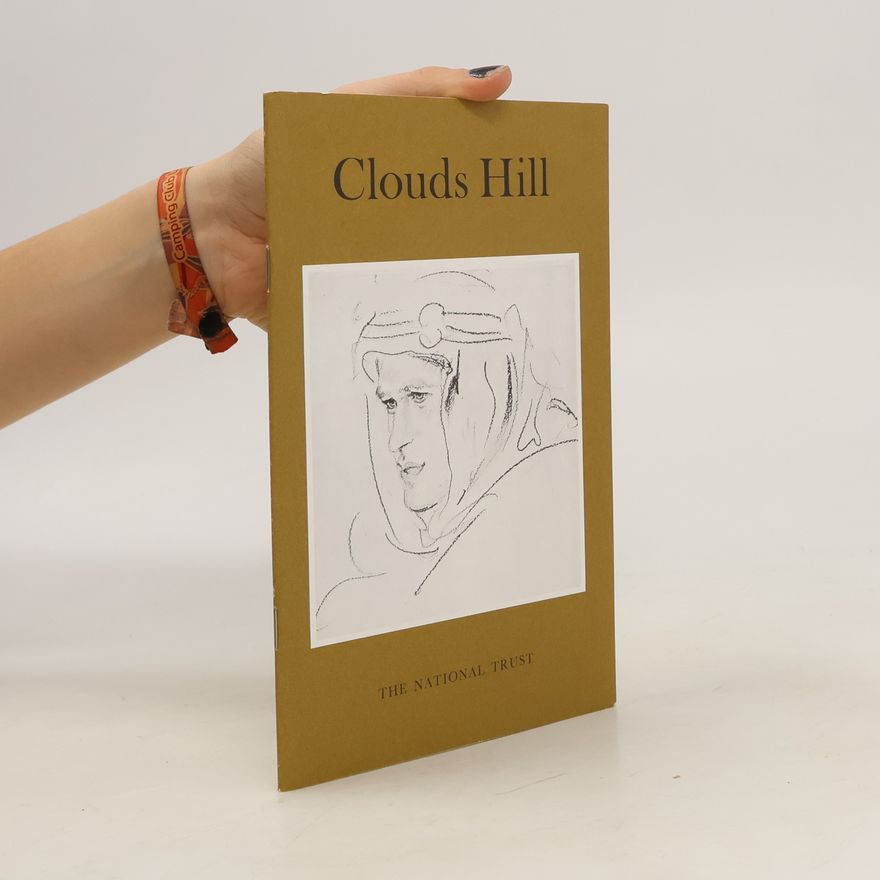 Various authors Clouds Hill. The National Trust