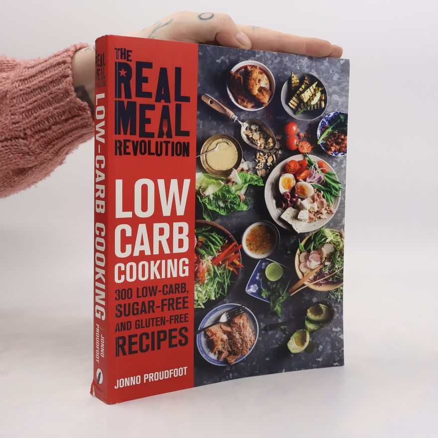 The Real Meal Group The Real Meal Revolution: Low Carb Cooking