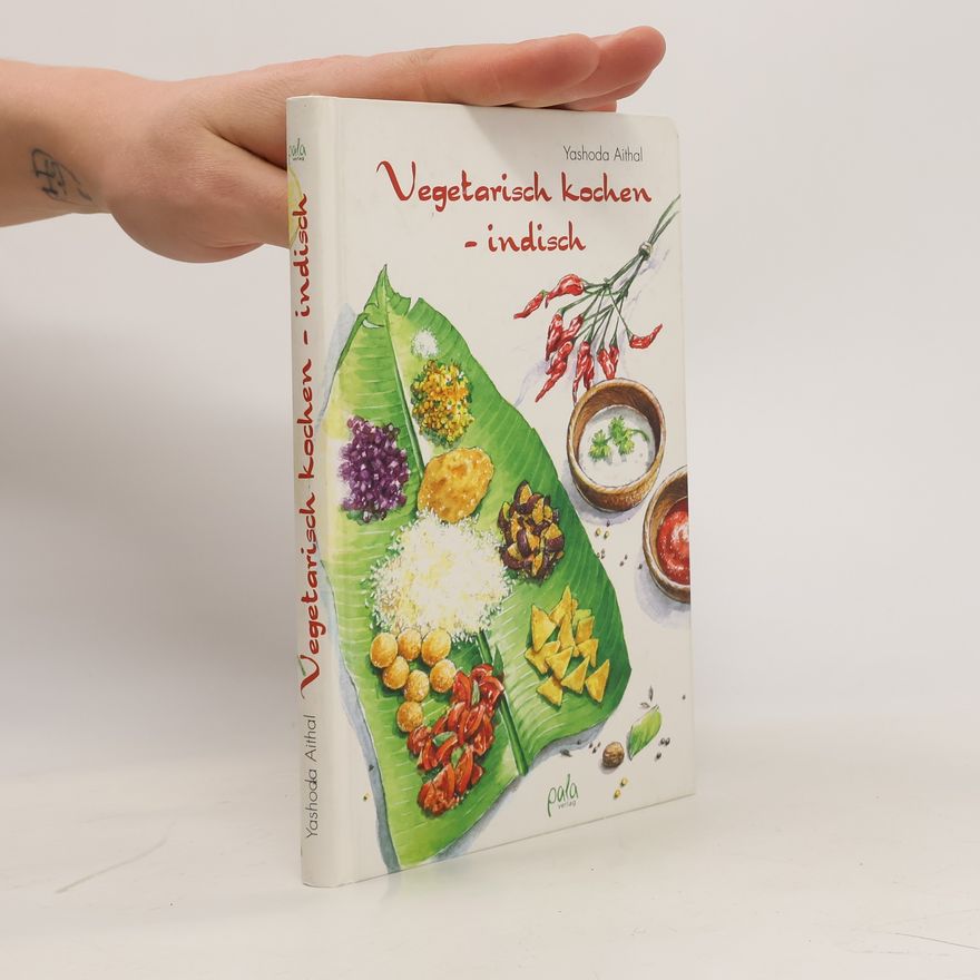 Yashoda Aithal Vegetarisch kochen - indisch
