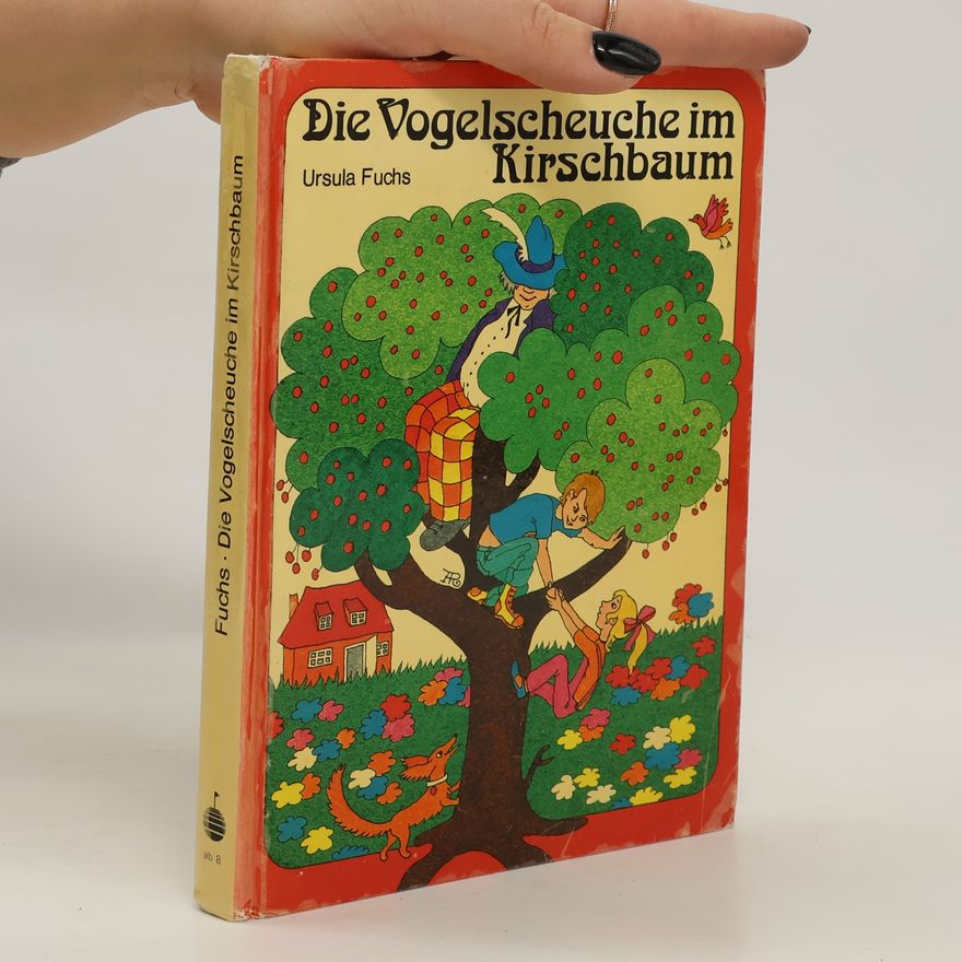 Ursula Fuchs Die Vogelscheuche im Kirschbaum