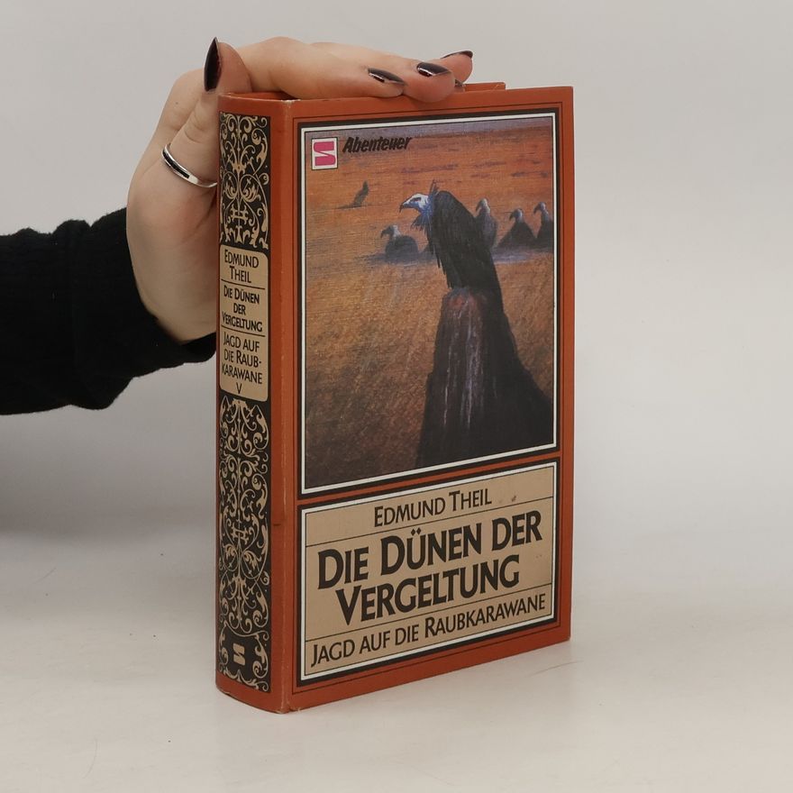 Edmund Theil Jagd auf die Raubkarawane