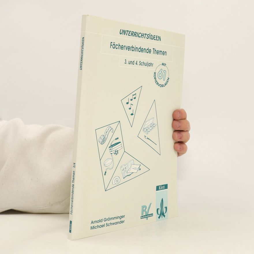 Arnold Grömminger Fächerverbindende Themen für das 3. und 4. Schuljahr