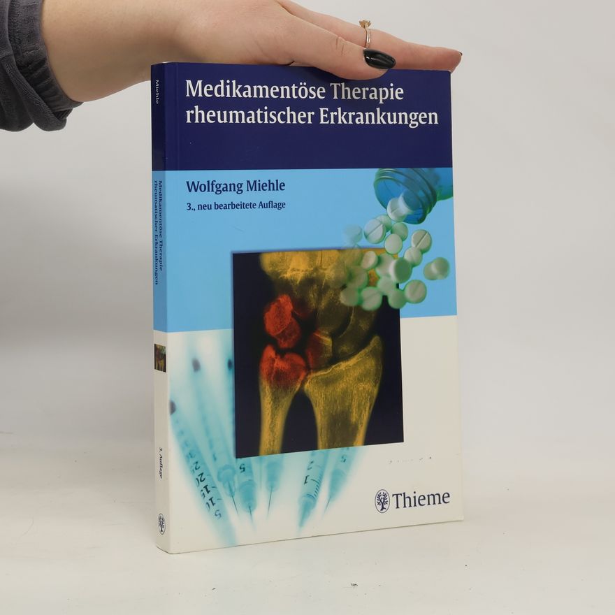 Wolfgang Miehle Medikamentöse Therapie rheumatischer Erkrankungen