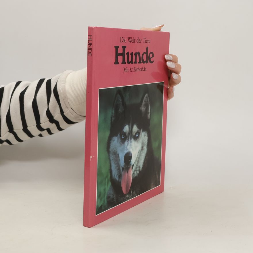 Various authors Die Welt der Tiere. Hunde