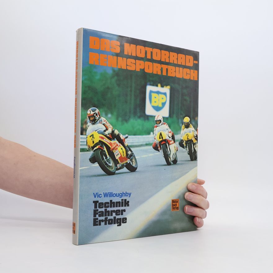 Vic Willoughby Das Motorrad-Rennsportbuch