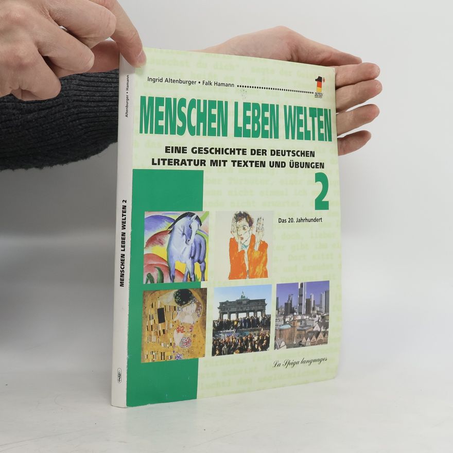 Falk Hamann Menschen leben Welten. Eine Geschichte der deutschen Literatur mit Texten und Übungen. 2