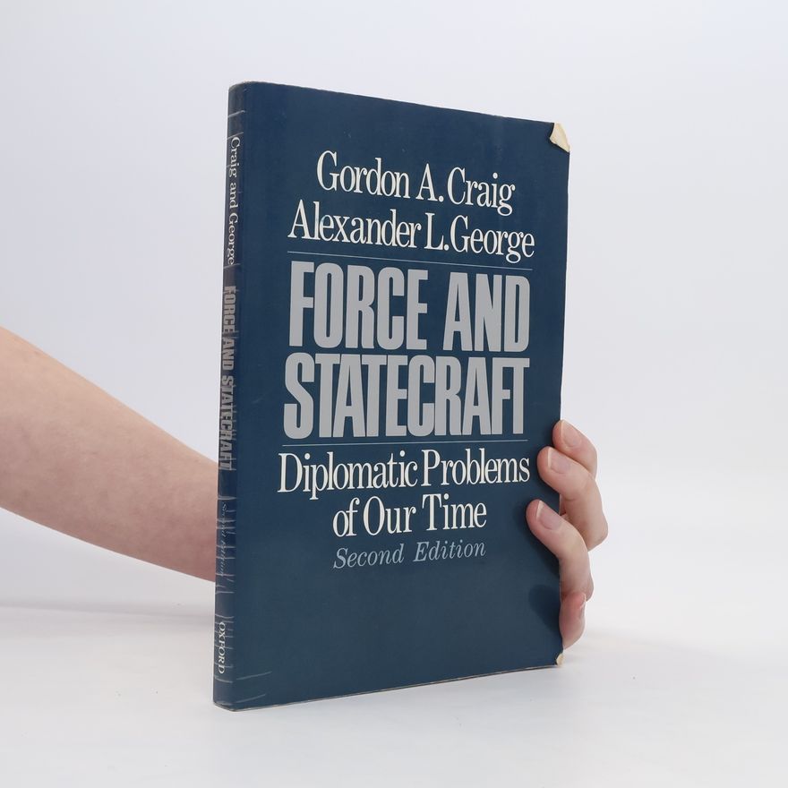 Gordon A. Craig Force and Statecraft