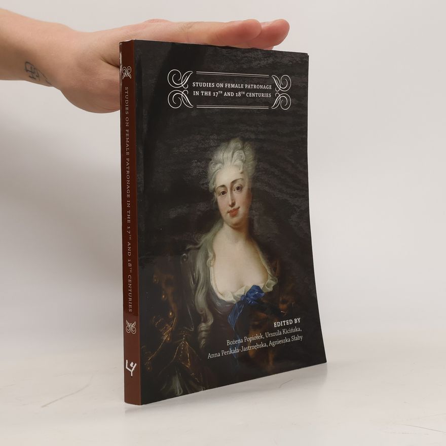 kolektiv Studies on Female Patronage in the 17th and 18th Centuries