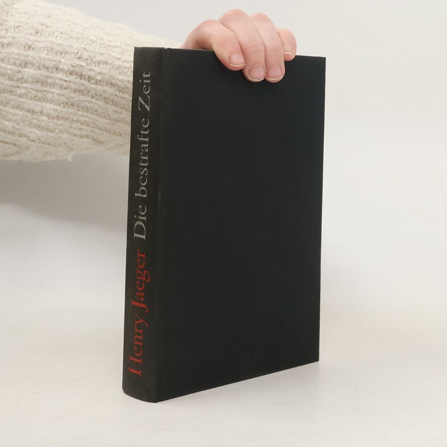 Henry Jaeger Die Bestrafte Zeit