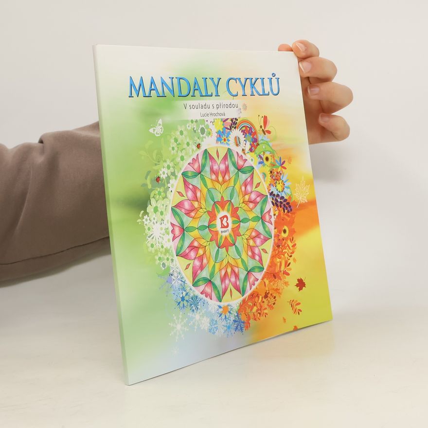 Lucie Hrochová Mandaly cyklů – V souladu s přírodou
