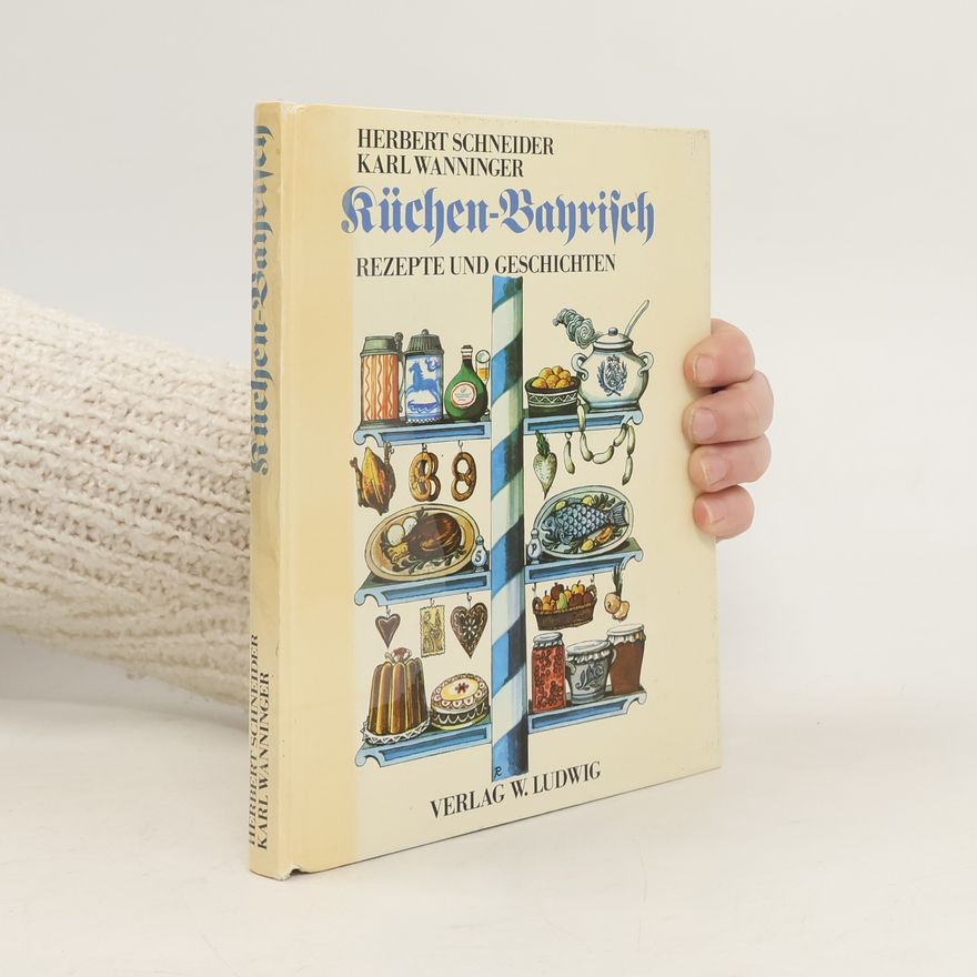 Jost-Herbert Schneider Küchen-Bayrisch