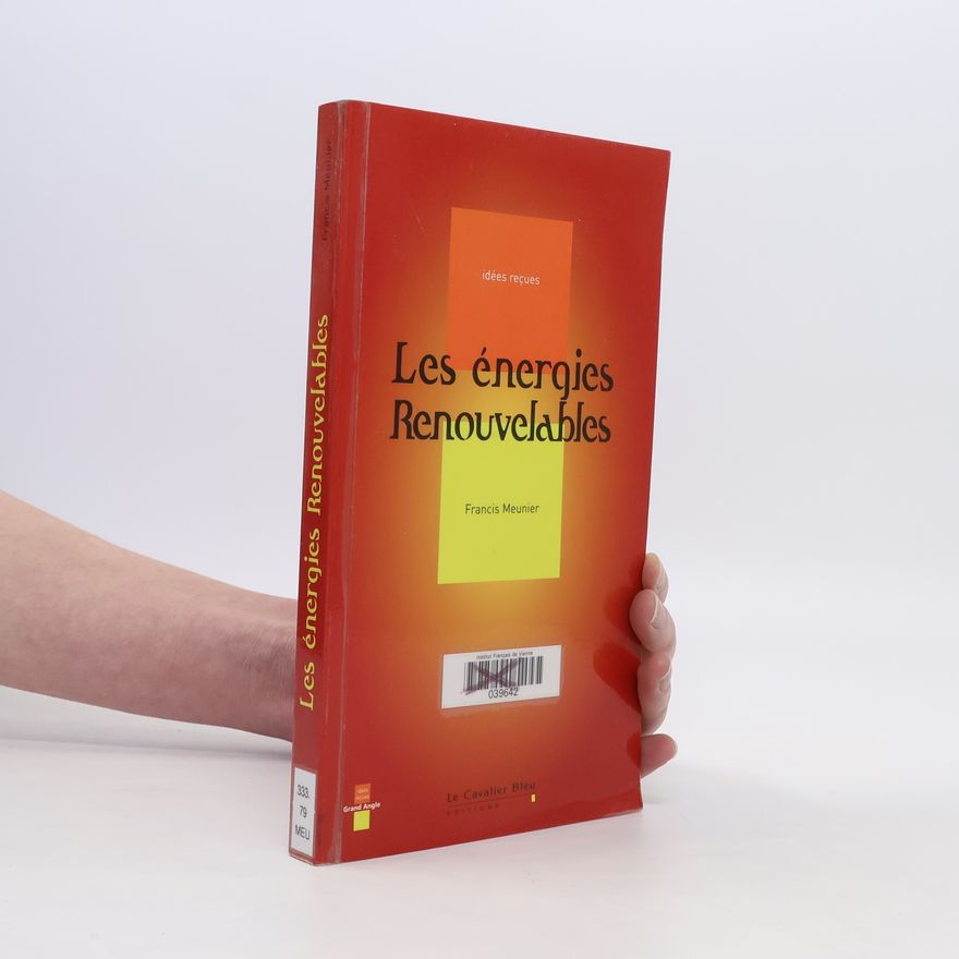 Francis Meunier Les énergies Renouvelables