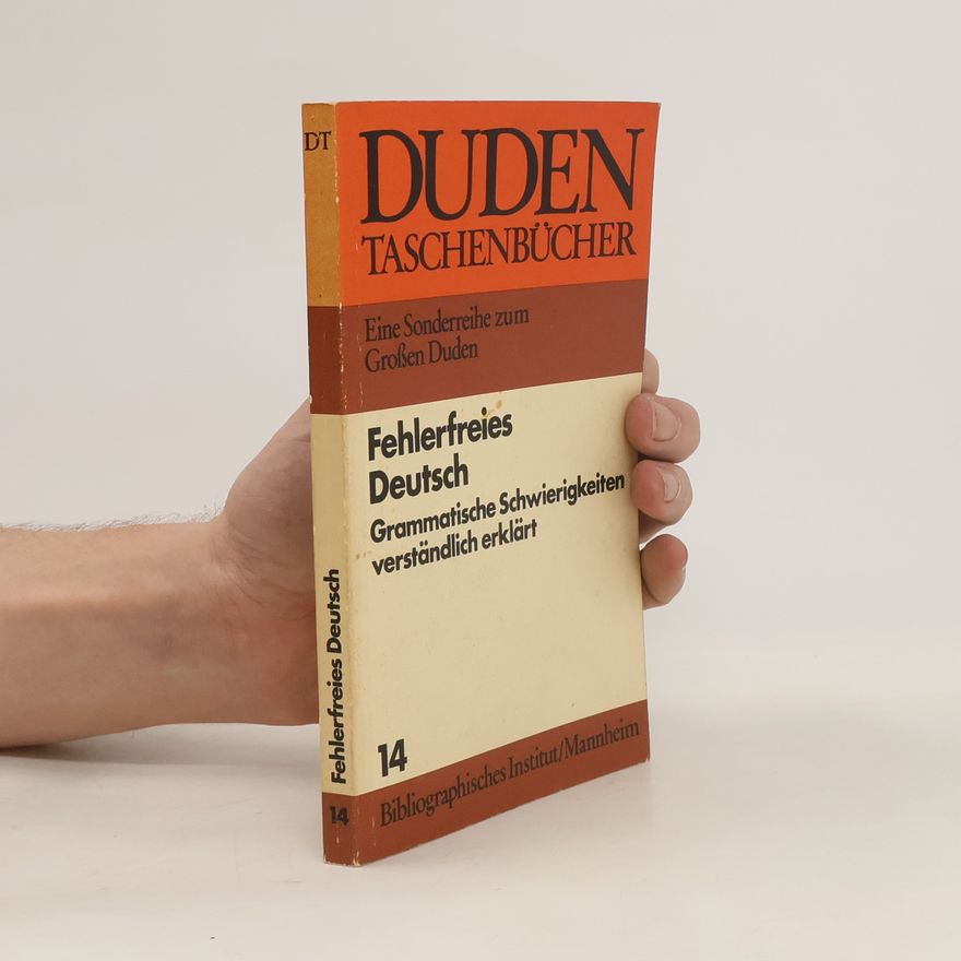 Autorenkollektiv Fehlerfreies Deutsch Grammatische 14. Schwierigkeiten verständlich erklärt