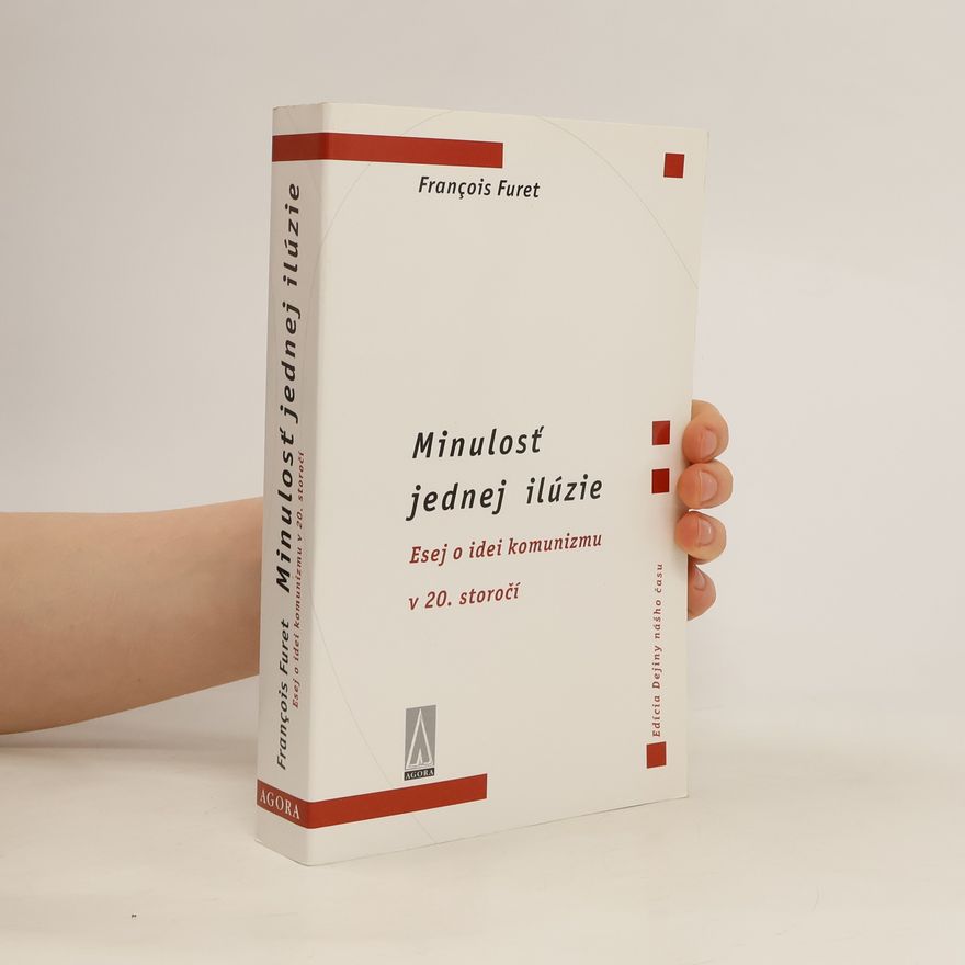 Francois Furet Minulosť jednej ilúzie