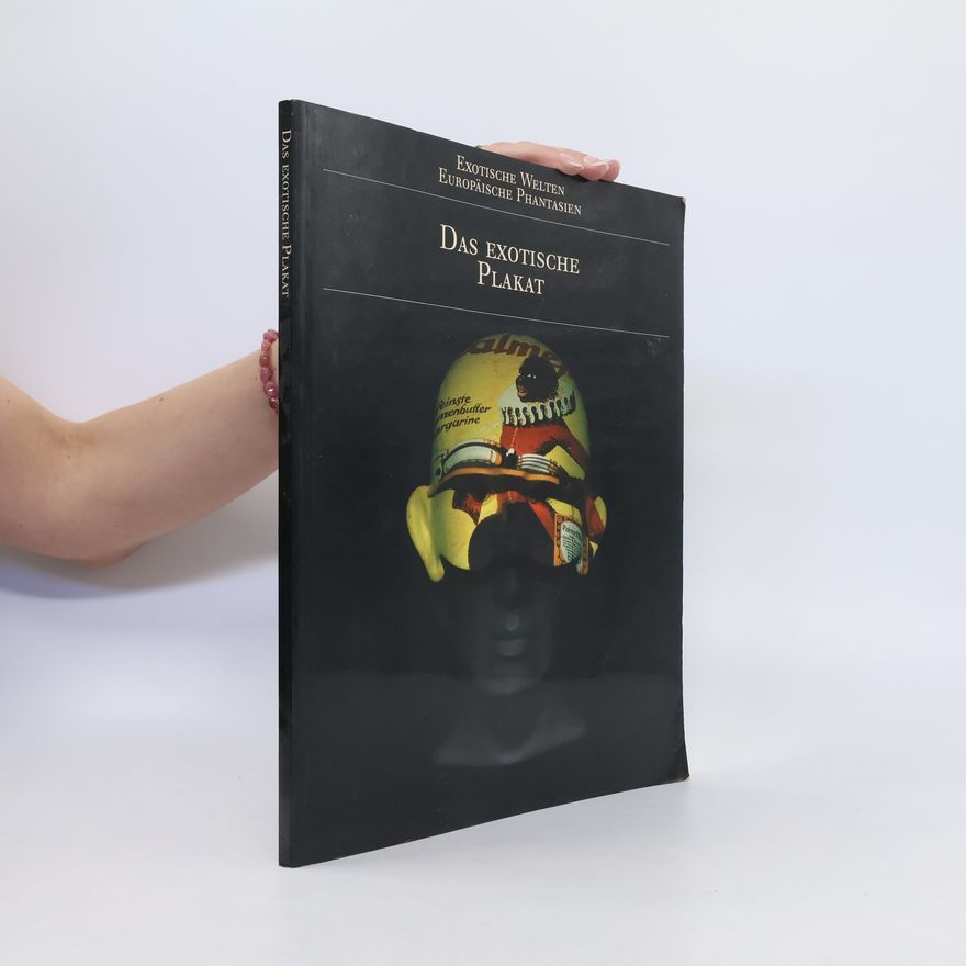 Michael Scholz-Hänsel Das exotische Plakat