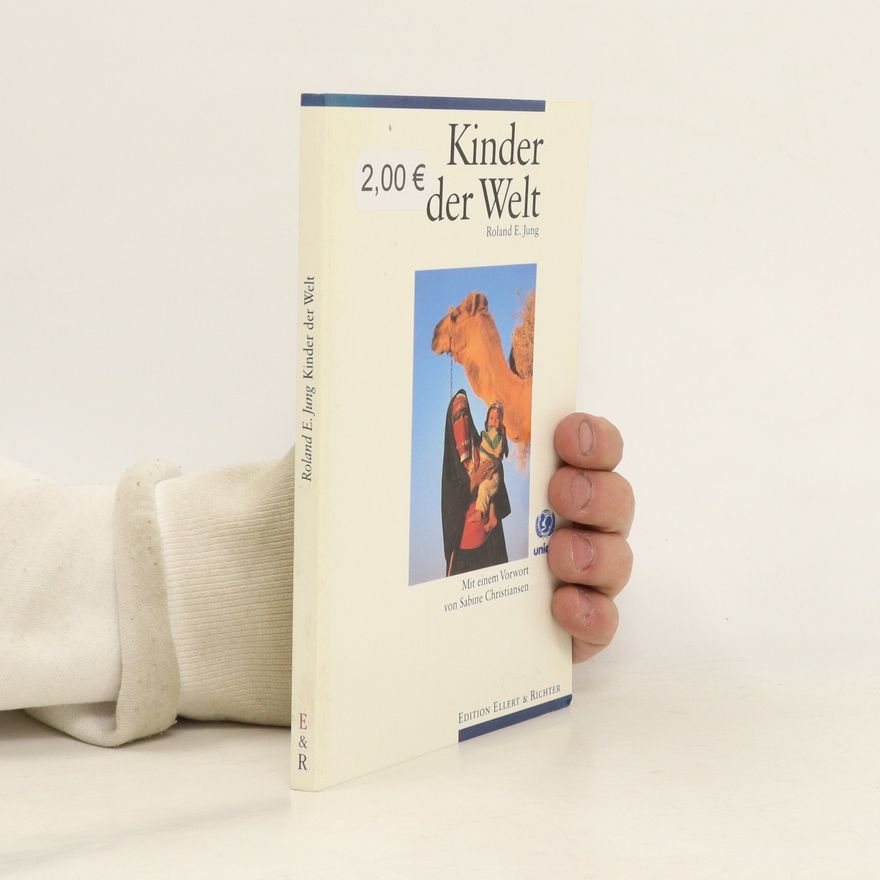 Roland E. Jung Kinder der Welt