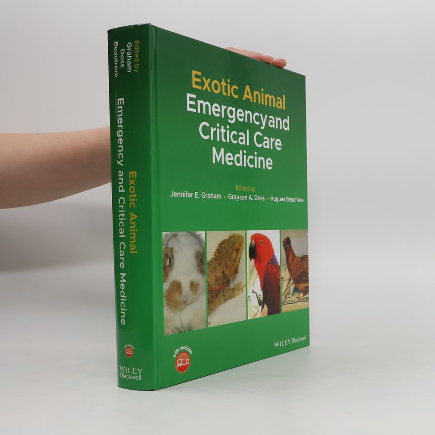 Hugues Beaufrère Exotic Animal. Emergency and Critical Care Medicine