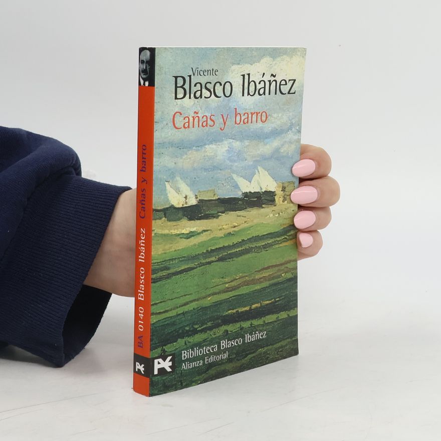 Vicente Blasco Ibáñez Cañas y barro