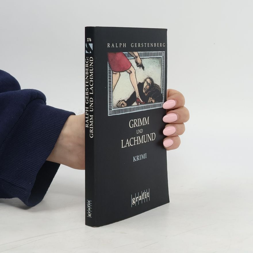 Ralph Gerstenberg Grimm und Lachmund