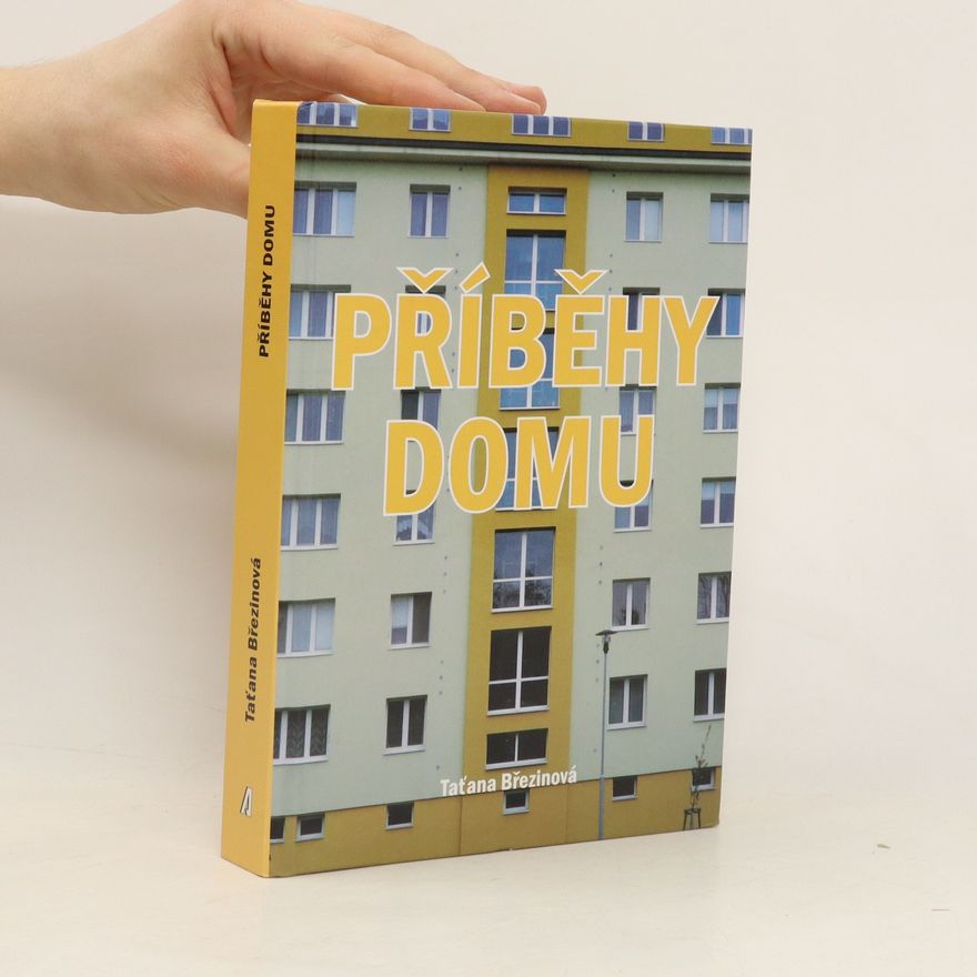 Taťana Březinová Příběhy domu