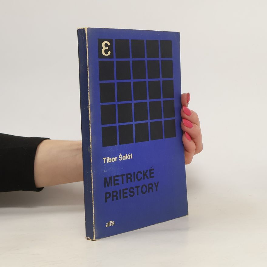 Tibor Šalát Metrické priestory