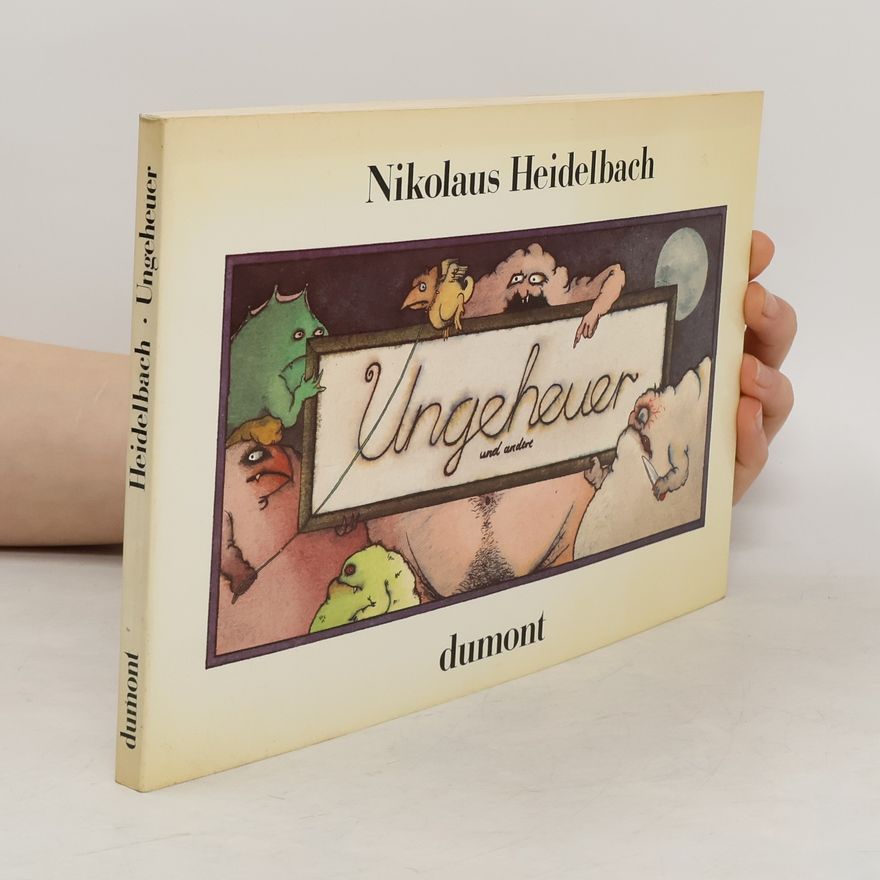 Nikolaus Heidelbach Ungeheuer und andere ...