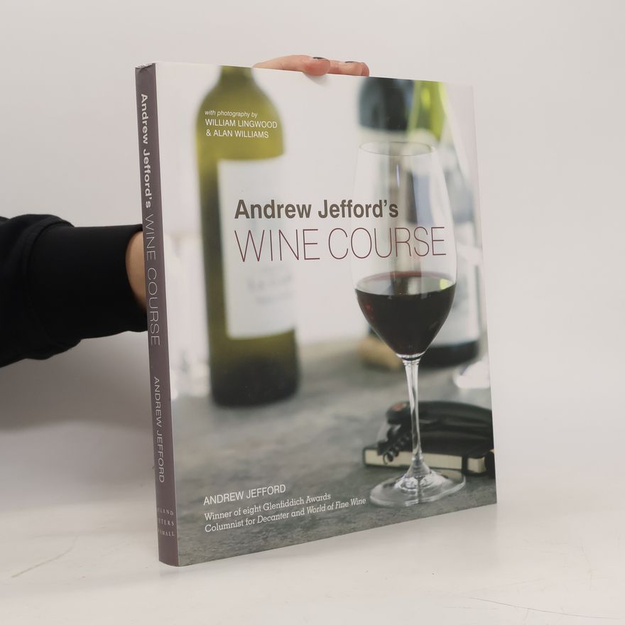 Andrew Jefford Andrew Jefford's Wine Course