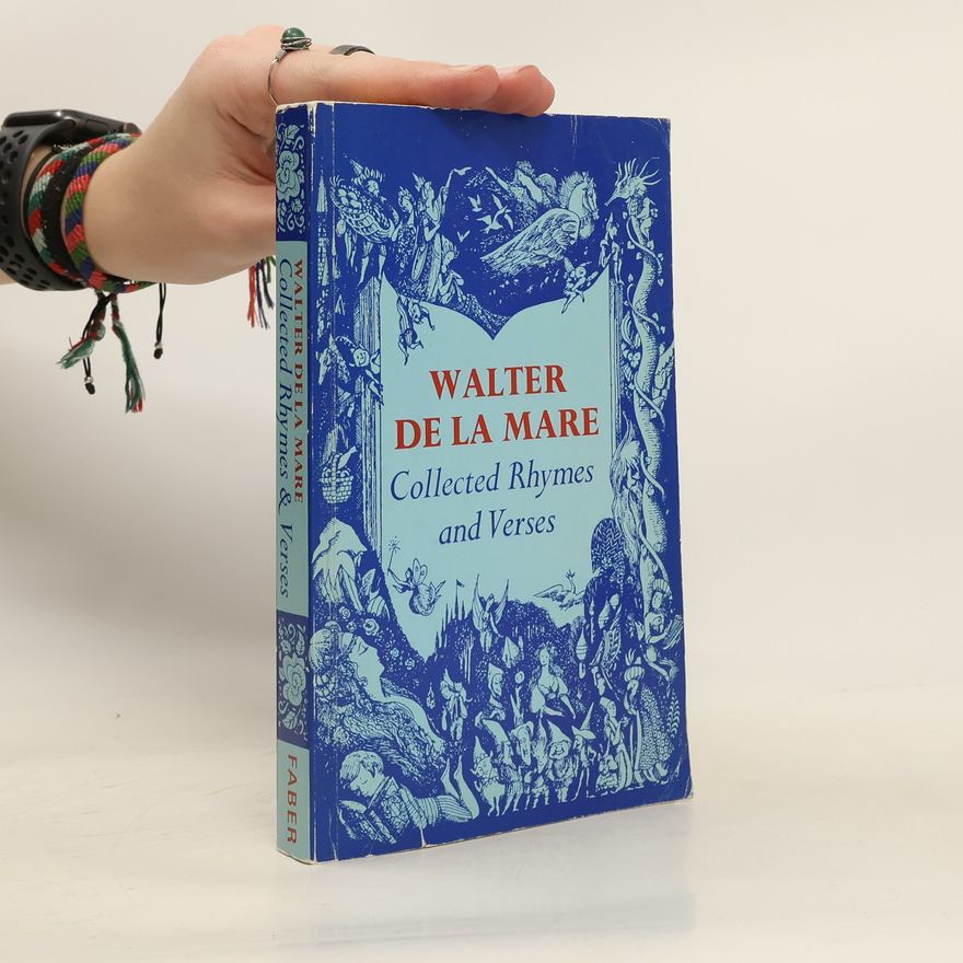 Walter John De la Mare Collected Rhymes and Verses