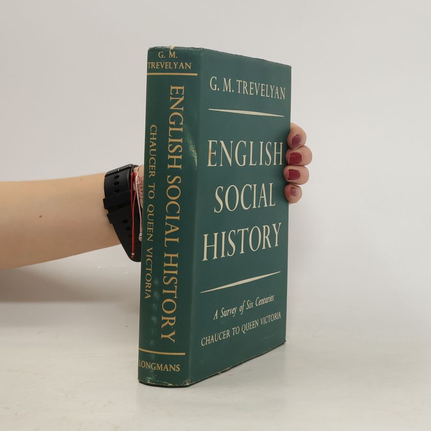 G. M. Trevelyan English Social History