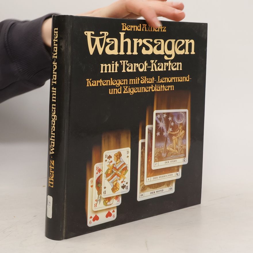 Bernd A. Mertz Wahrsagen mit Tarot - Karten